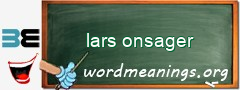 WordMeaning blackboard for lars onsager